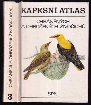 Kapesní atlas chráněných a ohrožených živočichů : [pomocná kniha pro biologické zájmové kroužky na školách, v domech pionýrů a mládeže, ve stanicích m