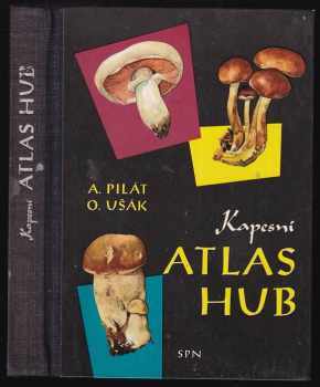 Kapesní atlas hub : pomocná kniha pro základní devítileté školy, střední všeobecně vzdělávací a pedagogické školy - Albert Pilát (1968, Státní pedagogické nakladatelství) - ID: 723266