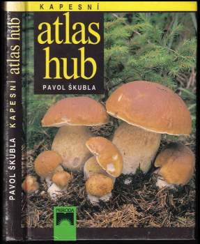 Pavol Škubla: Kapesní atlas húb