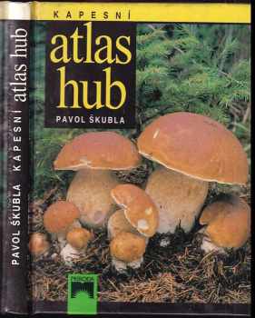 Pavol Škubla: Kapesní atlas hub