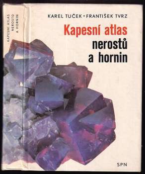 Karel Tuček: Kapesní atlas nerostů a hornin