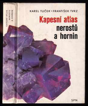 Karel Tuček: Kapesní atlas nerostů a hornin