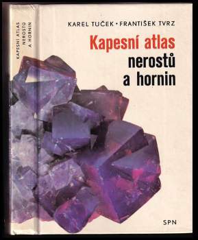 Karel Tuček: Kapesní atlas nerostů a hornin