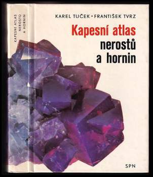 Karel Tuček: Kapesní atlas nerostů a hornin