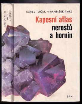 Karel Tuček: Kapesní atlas nerostů a hornin