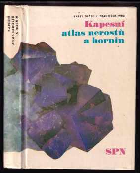 Kapesní atlas nerostů a hornin - František Tvrz, Karel Tuček (1971, Státní pedagogické nakladatelství) - ID: 815347