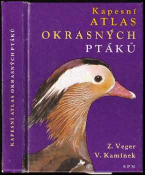 Kapesní atlas okrasných ptáků - Zdeněk Veger, Vladimír Kamínek (1981, Státní pedagogické nakladatelství) - ID: 779491