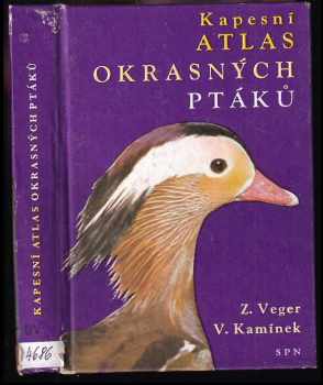 Kapesní atlas okrasných ptáků - Zdeněk Veger, Vladimír Kamínek (1981, Státní pedagogické nakladatelství) - ID: 743524