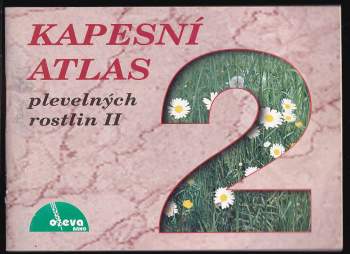Ivan Procházka: Kapesní atlas plevelných rostlin II