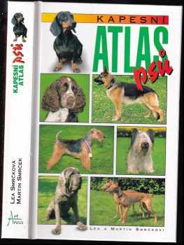 Kapesní atlas psů - Lea Smrčková, Martin Smrček (1999, Cesty) - ID: 683421