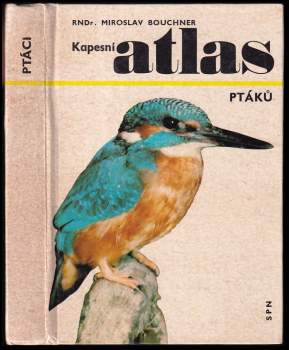 Miroslav Bouchner: Kapesní atlas ptáků