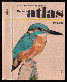 Miroslav Bouchner: Kapesní atlas ptáků