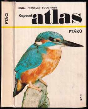 Miroslav Bouchner: Kapesní atlas ptáků