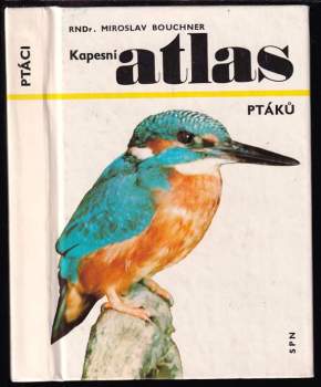 Kapesní atlas ptáků - Miroslav Bouchner (1989, Státní pedagogické nakladatelství) - ID: 788531
