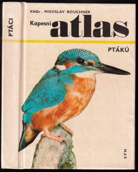 Kapesní atlas ptáků - Miroslav Bouchner (1989, Státní pedagogické nakladatelství) - ID: 824956