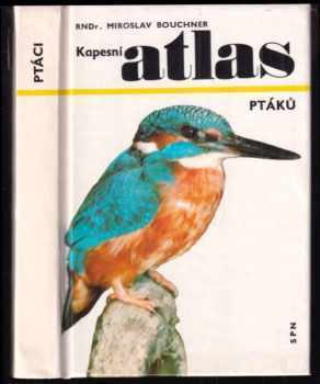 Miroslav Bouchner: Kapesní atlas ptáků