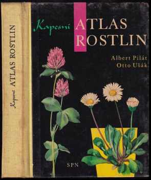 Kapesní atlas rostlin - Albert Pilát (1964, Státní pedagogické nakladatelství) - ID: 683122