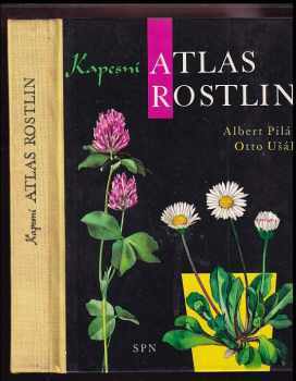 Kapesní atlas rostlin - Albert Pilát (1968, Státní pedagogické nakladatelství) - ID: 753504