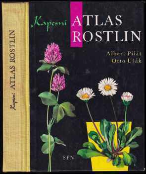 Kapesní atlas rostlin - Albert Pilát (1968, Státní pedagogické nakladatelství) - ID: 778312