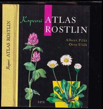 Kapesní atlas rostlin - Albert Pilát (1968, Státní pedagogické nakladatelství) - ID: 838420