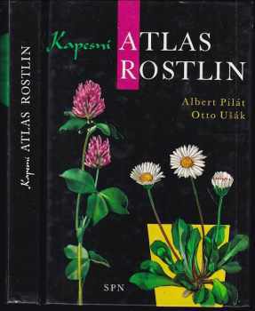 Atlas rostlin - Albert Pilát, Otto Ušák (1974, Státní pedagogické nakladatelství) - ID: 744610