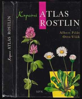 Kapesní atlas rostlin - Albert Pilát (1988, Státní pedagogické nakladatelství) - ID: 744607