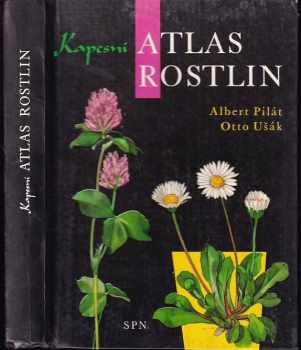 Kapesní atlas rostlin - Albert Pilát, Otto Ušák (1974, Státní pedagogické nakladatelství) - ID: 832643