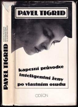 Pavel Tigrid: Kapesní průvodce inteligentní ženy po vlastním osudu