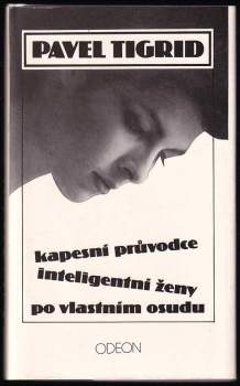 Pavel Tigrid: Kapesní průvodce inteligentní ženy po vlastním osudu
