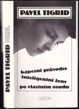 Pavel Tigrid: Kapesní průvodce inteligentní ženy po vlastním osudu