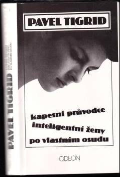 Pavel Tigrid: Kapesní průvodce inteligentní ženy po vlastním osudu