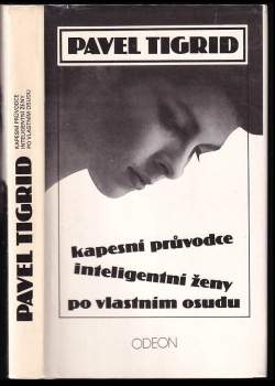 Pavel Tigrid: Kapesní průvodce inteligentní ženy po vlastním osudu
