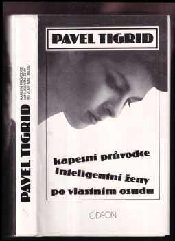 Pavel Tigrid: Kapesní průvodce inteligentní ženy po vlastním osudu