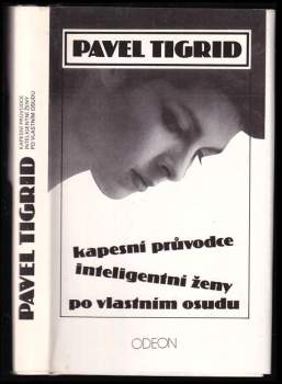 Pavel Tigrid: Kapesní průvodce inteligentní ženy po vlastním osudu