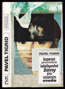 Kapesní průvodce inteligentní ženy po vlastním osudu - Pavel Tigrid (1992, Odeon) - ID: 495718