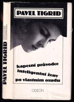 Kapesní průvodce inteligentní ženy po vlastním osudu - Pavel Tigrid (1990, Odeon) - ID: 774061