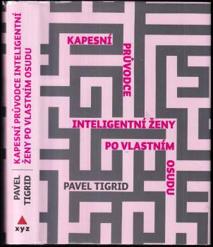 Pavel Tigrid: Kapesní průvodce inteligentní ženy po vlastním osudu