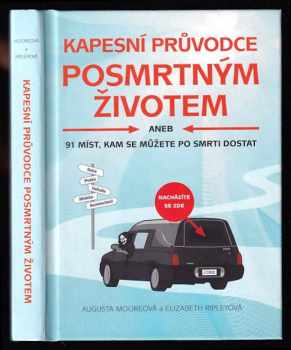 Kapesní průvodce posmrtným životem, aneb, 91 míst, kam se můžete po smrti dostat