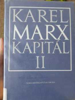 Kapitál : Díl druhý, kniha druhá - kritika politické ekonomie - Karl Marx (1979, Svoboda)