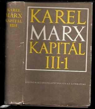 Karl Marx: Kapitál. 3, část 1