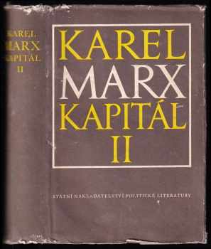 Karl Marx: Kapitál - kritika politické ekonomie Díl druhý, Proces oběhu kapitálu.