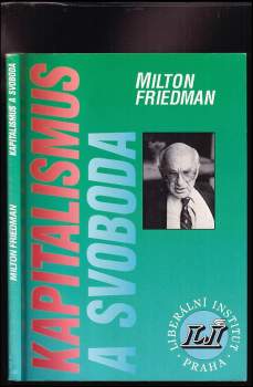 Milton Friedman: Kapitalismus a svoboda