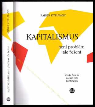 Rainer Zitelmann: Kapitalismus není problém, ale řešení