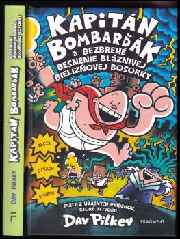 Kapitán Bombarďák a bezbrehé besnenie bláznivej Bielizňovej bosorky