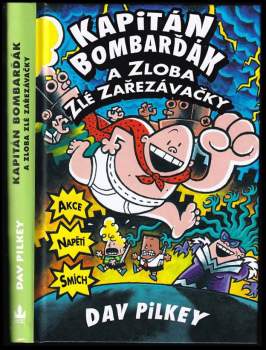 Kapitán Bombarďák a zloba zlé Zařezávačky