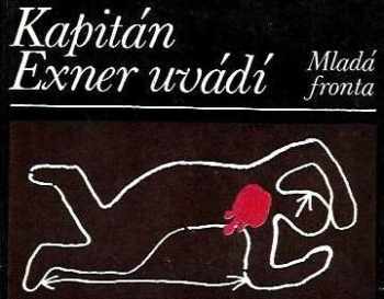 Eva Kačírková: Kapitán Exner uvádí