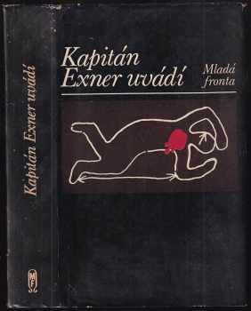 Kapitán Exner uvádí : 7 příběhů s tajemstvím (1975, Mladá fronta) - ID: 642267