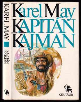 Kapitán Kajman - Karl May, František Kafka (1990, Kentaur) - ID: 618576