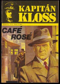 Kapitán Kloss, Café Rosé