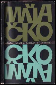Kapitán mi vyprávěl - Ladislav Mňačko (1965, Nakladatelství politické literatury) - ID: 622807